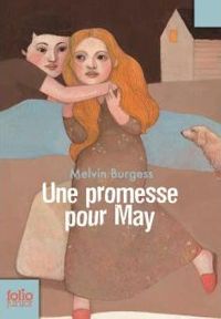 Melvin Burgess - Une promesse pour May