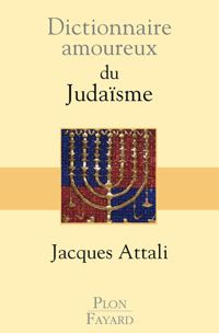 Couverture du livre Dictionnaire amoureux du Judaïsme  - Jacques Attali