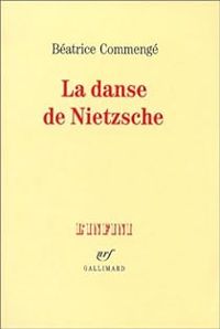 Beatrice Commenge - La Danse de Nietzsche