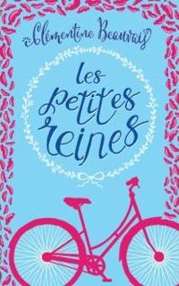 Couverture du livre Les Petites reines - Magali Le Huche - Clementine Beauvais