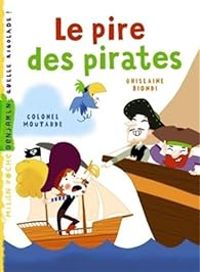 Ghislaine Biondi - Le pire des pirates