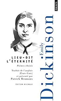 Emily Dickinson - Lieu-dit l'éternité. Poèmes choisis