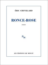 Eric Chevillard - Ronce-rose