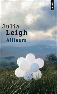 Julia Leigh - Ailleurs