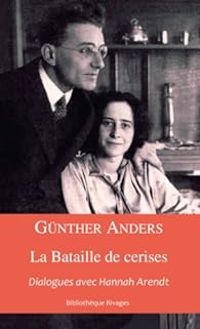 Gunther Anders - La bataille des cerises 