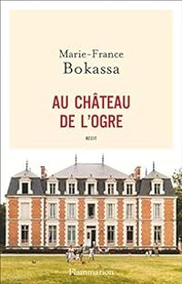 Marie France Bokassa - Bruno Fuligni - Au château de l'ogre