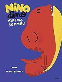 Couverture du livre Nino Dino : Même pas sommeil ! - Mim 