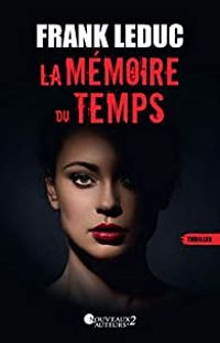 Frank Leduc - La mémoire du temps