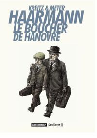 Couverture du livre Haarmann Le boucher de Hanovre - Isabel Kreitz - Peer Meter