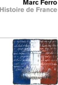 Marc Ferro - Histoire de France