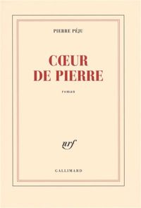 Pierre Péju - Cœur de pierre