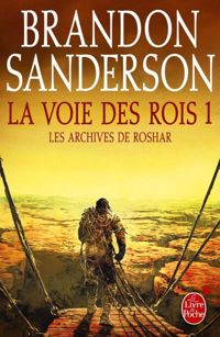 Couverture du livre La Voie des Rois 1 (Les Archives de Roshar - Brandon Sanderson