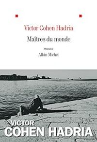 Victor Cohen Hadria - Maîtres du monde