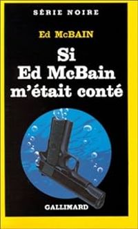 Couverture du livre Si Ed McBain m'était conté - Ed Mcbain