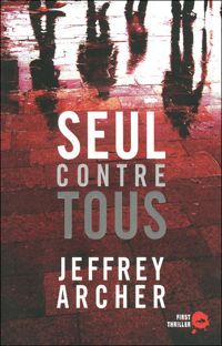 Couverture du livre Seul contre tous - Jeffrey Archer