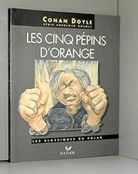 Conan Doyle-a - LES CINQ PEPINS D'ORANGE