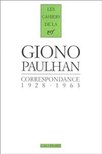 Jean Giono - Jean Paulhan - Correspondance (1928-1963) 