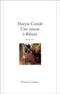 Maryse Conde - Une saison à Rihata