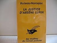  Boileau Narcejac - La Justice d'Arsène Lupin