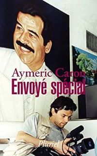 Aymeric Caron - Envoyé spécial