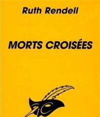 Couverture du livre Morts croisées - Ruth Rendell