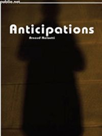 Arnaud Maisetti - Anticipations