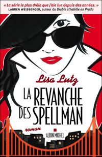 Lisa Lutz - La Revanche des Spellman