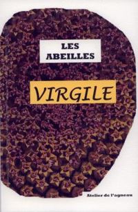  Virgile - Les abeilles, Géorgiques IV