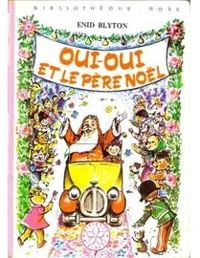 Enid Blyton - Oui-Oui et le Père Noël