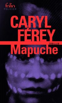 Couverture du livre Mapuche - Caryl Ferey