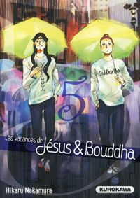 Hikaru Nakamura - Les Vacances de Jésus & Bouddha - tome 05 