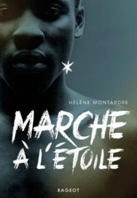 Couverture du livre Marche à l'étoile - Helene Montardre