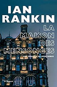 Ian Rankin - La maison des mensonges