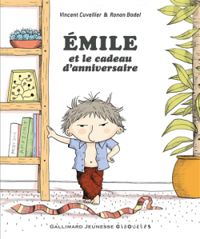 Vincent Cuvellier - Ronan Badel - Emile et le cadeau d'anniversaire