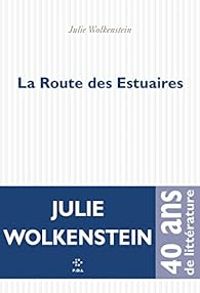 Julie Wolkenstein - La Route des Estuaires