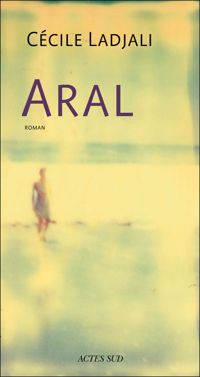 Couverture du livre Aral - Cecile Ladjali