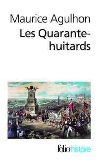 Couverture du livre Les Quarante-huitards - Maurice Agulhon