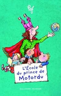 Couverture du livre L'École du prince de Motordu - Pef 