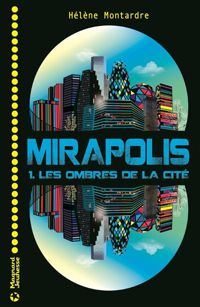 Hélène Montardre - T1 Mirapolis