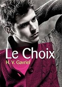 H V Gavriel - Le Choix