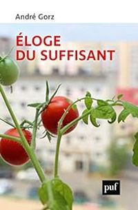 Couverture du livre Éloge du suffisant - Andre Gorz