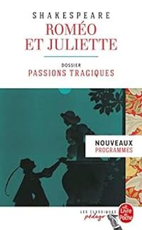 William Shakespeare - Roméo et Juliette - Dossier thématique 