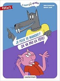 Couverture du livre Je peux te manger ? Ça va pas la tête ! - Remi Chaurand