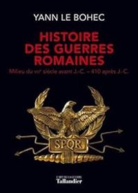 Couverture du livre Histoire des guerres romaines - Yann Le Bohec