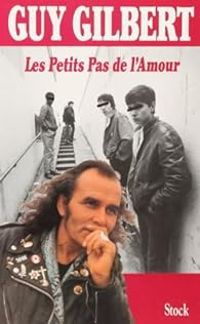 Guy Gilbert - Les petits pas de l'amour