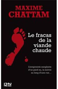 Couverture du livre Le fracas de la viande chaude - Maxime Chattam