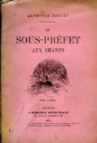 Couverture du livre Le sous-préfet aux champs - Alphonse Daudet