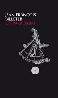 Jean Francois Billeter - Un paradigme