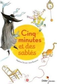 Couverture du livre Cinq minutes et des sablés - Stephane Servant - Irene Bonacina