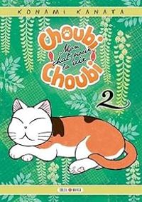 Couverture du livre Choubi-Choubi, Mon chat pour la vie - Konami Kanata